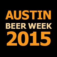 Austin Beer Week 2015- Friday October 23rd Events