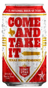 Celebrates Texas Independence Day with Lone Star's “Come and Take It”